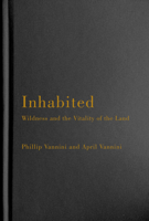 Inhabited: Wildness and the Vitality of the Land 0228008956 Book Cover