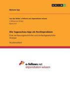 Die Tagesschau-App als Rechtsproblem: Eine verfassungsrechtliche und einfachgesetzliche Analyse 3668658447 Book Cover