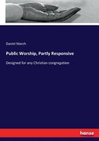 Public worship, partly responsive: designed for any Christian congregation 3337037712 Book Cover
