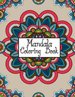 Mandala Coloring Book: Stress Relieving Mandala Coloring Book for Adults Relaxation - 50 Beautiful Mandalas Coloring Pages for Stress Relief and Relaxation, Big Mandalas to Color for Relaxation 1657897761 Book Cover