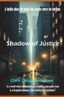 Shadow of Justice B0GF7RR9YJ Book Cover