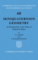 Miniquaternion Geometry: An Introduction to the Study of Projective Planes 0521090644 Book Cover