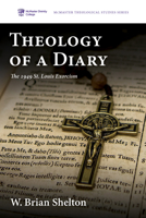 Theology of a Diary: The 1949 St. Louis Exorcism (McMaster Theological Studies) B0G6SK7HQ2 Book Cover