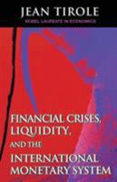 Financial Crises, Liquidity, and the International Monetary System 0691099855 Book Cover