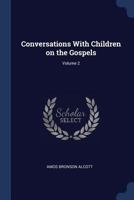 Conversations With Children On the Gospels; Volume 2 1018019596 Book Cover