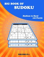 Big Book of Sudoku Medium to Hard 100 puzzle: 100 medium and 100 hard sudoku, medium to Hard Level, Tons of Challenge for your Brain Puzzles for Adults, for seniors Vol 2 B08KBCVVHT Book Cover