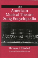The American Musical Theatre Song Encyclopedia 0313294070 Book Cover