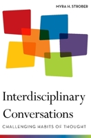 Interdisciplinary Conversations: Challenging Habits of Thought 0804772312 Book Cover