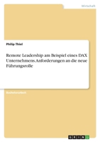 Remote Leadership am Beispiel eines DAX Unternehmens. Anforderungen an die neue Fhrungsrolle 3346534022 Book Cover