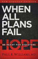 When All Plans Fail: Be Ready for Disasters 1629984108 Book Cover