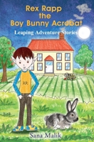 Rex Rapp the Boy Bunny Acrobat: Leaping Adventure Stories 1835383181 Book Cover