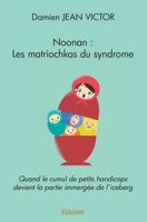 Noonan : Les matriochkas du syndrome (French Edition) 2414263997 Book Cover