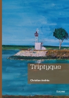 Triptyque (French Edition) 2414803061 Book Cover