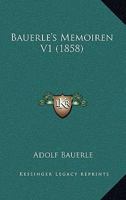 Bauerle's Memoiren V1 (1858) 1160043795 Book Cover