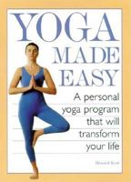 Yoga Made Easy: A Personal Yoga Program that Will Transform Your Life 1556524218 Book Cover