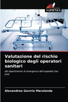 Valutazione del rischio biologico degli operatori sanitari: del dipartimento di emergenza dell'ospedale San José 620402051X Book Cover