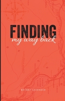 Finding my way back B087L89L19 Book Cover