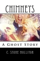 Chimneys: A Ghost Story 0692700854 Book Cover