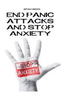 End Panic Attacks And Stop Anxiety B0BN2YN9ST Book Cover