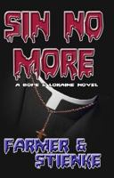 SIN NO MORE: A Bone & Loraine Novel 1734176520 Book Cover