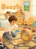 Beasto and Bob B0GHCX2XRM Book Cover