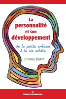 La personnalité et son développement: De la petite enfance à la vie adulte (HR.PUL/HORS COL) (French Edition) 2705673970 Book Cover