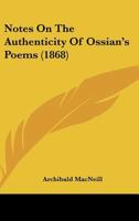 Notes on the Authenticity of Ossian's Poems 3337397913 Book Cover