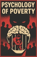 Psychology of Poverty: psychology of money, power and relationships. for young and adult. B0CQ4XNQGN Book Cover