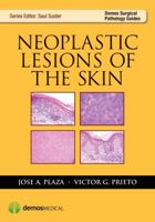 Neoplastic Lesions of the Skin 1933864869 Book Cover