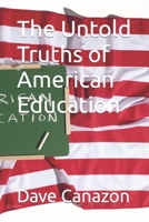 The Untold Truths of American Education B0BQG3HBMV Book Cover