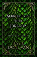 Surrendering to the Dragon 1944776826 Book Cover