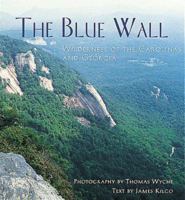 The Blue Wall: Wilderness of the Carolinas and Georgia