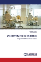 Discomfitures In Implants: Surgical And Mechanical Lapses 3659637866 Book Cover