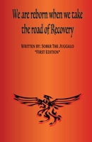 We are Reborn when we take the Road of Recovery 1666228400 Book Cover