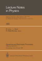 Dynamics and Stochastic Processes: Theory and Applications. Proceedings of a Workshop Held in Lisbon, Portugal October 24–29, 1988 3662137976 Book Cover