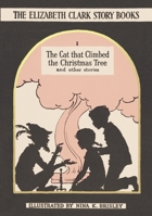 The Cat that Climbed the Christmas Tree: And Other Stories 0992805058 Book Cover