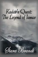 Kadar's Quest: The Legend of Iamar 1492805750 Book Cover