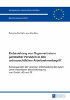Einbeziehung Von Organvertretern Juristischer Personen in Den Unionsrechtlichen Arbeitnehmerbegriff: Konsequenzen Der 'Danosa'-Entscheidung Des Eugh U 3631675224 Book Cover