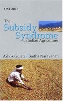 The Subsidy Syndrome in Indian Agriculture 0195662067 Book Cover