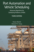 Port Automation and Vehicle Scheduling: Advanced Algorithms for Scheduling Problems of Agvs 1032311649 Book Cover