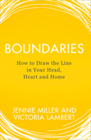 Boundaries: How to Draw the Line in Your Head, Heart and Home 0008240825 Book Cover