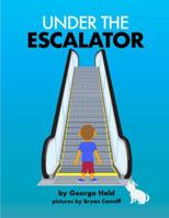 Under the Escalator 0916754235 Book Cover