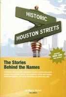 Historic Houston Streets: The Stories Behind the Names 1933979887 Book Cover