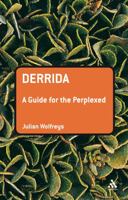 Derrida: A Guide for the Perplexed 0826486010 Book Cover