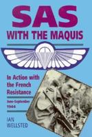 Sas With the Maquis: In Action With the French Resistance June-September 1944 (Greenhill Military Paperback) 185367186X Book Cover