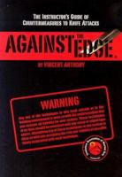 Against the Edge: The Instructor's Guide of Countermeasures to Knife Attacks 0865682569 Book Cover