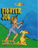 Fighter Joe: The Fish of Which Dreams Are Made 1599580012 Book Cover