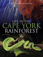 Life in the Cape York Rainforest 0643095012 Book Cover