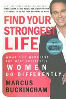 Find Your Strongest Life: What the Happiest and Most Successful Women Do Differently 0718026756 Book Cover