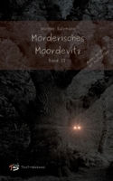 Mörderisches Moordevitz II: Fünf spannende, humorvolle Krimis von der Ostseeküste Mecklenburg-Vorpommerns. (German Edition) 3384759362 Book Cover
